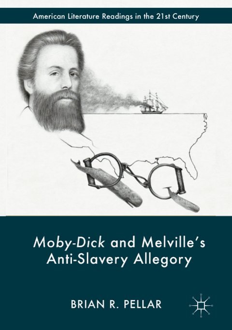 Cover of <Emphasis Type="Italic">Moby-Dick</Emphasis> and Melville’s Anti-Slavery Allegory