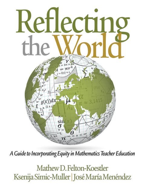 Cover of Reflecting the World: A Guide to Incorporating Equity in Mathematics Teacher Education