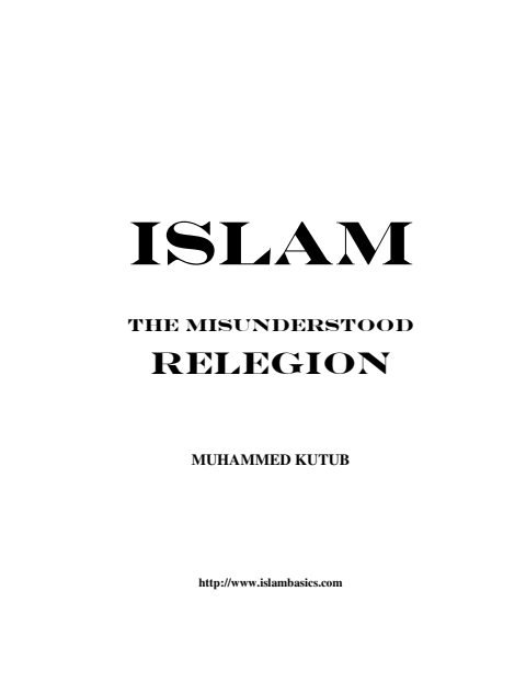 Cover of Islam, The Misunderstood religion
