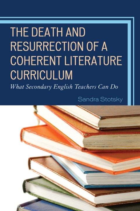 Cover of The Death and Resurrection of a Coherent Literature Curriculum