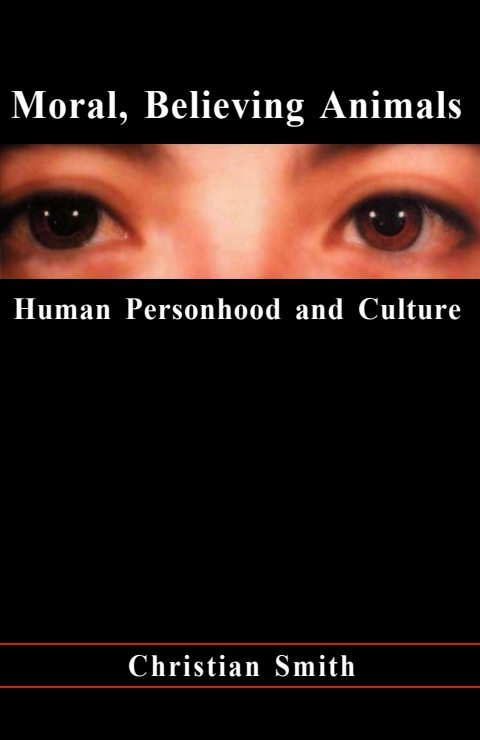 Cover of Moral, Believing Animals: Human Personhood and Culture