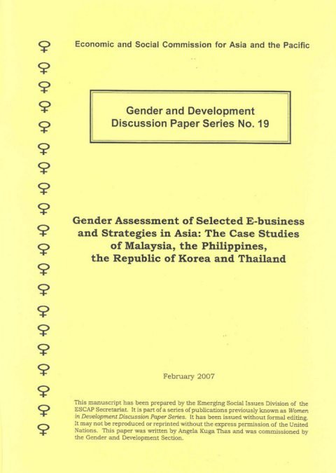 Cover of United Nations-Gender Assessment of Selected E-business and Strategies in Asia The Case Studies of Malaysia, the Philippines, the Republic of Korea and Thailand (Gender and Development D