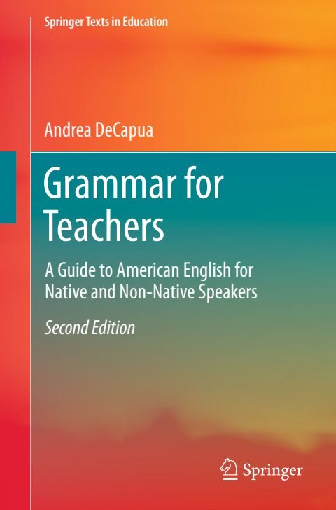 Cover of Grammar for Teachers A Guide to American English for Native and Non-Native Speakers-Springer International Publishing