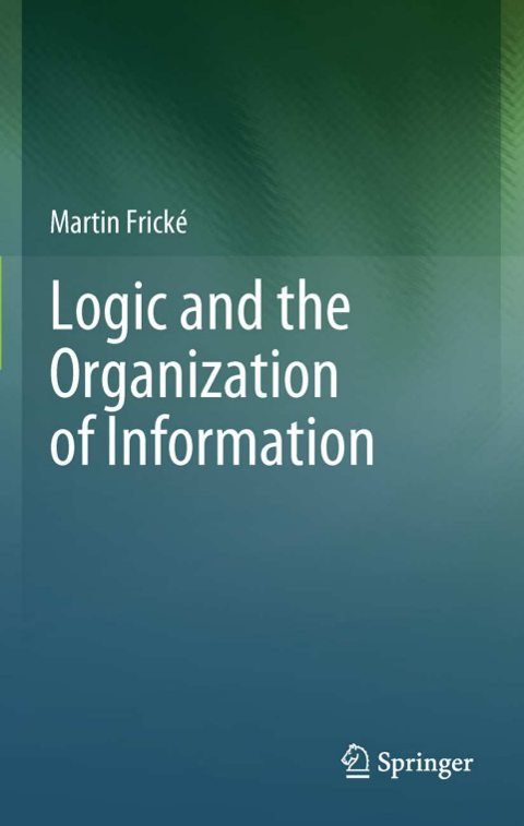 Cover of Logic and the Organization of Information