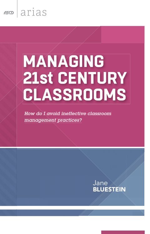 Cover of Managing 21st Century Classrooms: How Do I Avoid Ineffective Classroom Management Practices? (ASCD Arias)