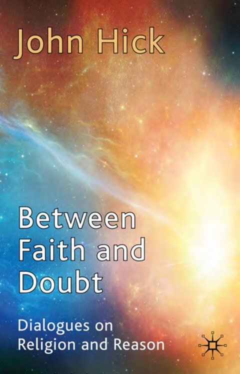 Cover of Between Faith and Doubt: Dialogues on Religion and Reason