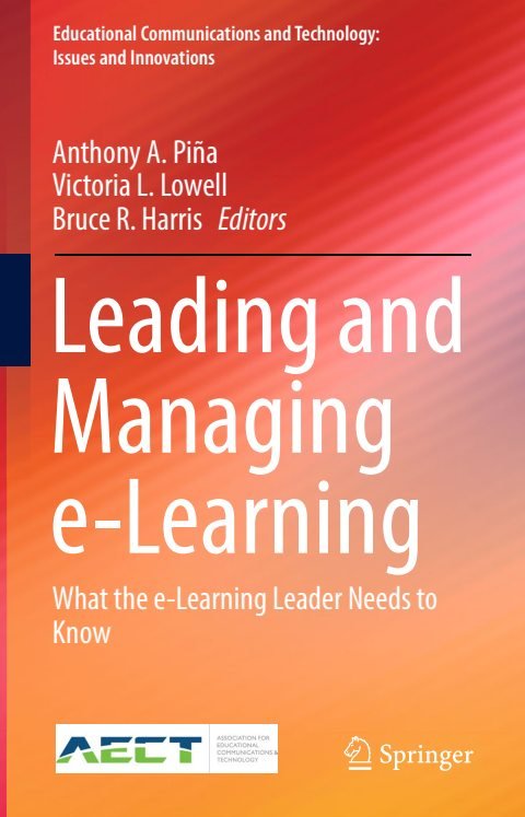 Cover of (Educational Communications and Technology Issues and Innovations) Anthony A. Piña, Victoria L. Lowell, Bruce R. Harris (eds.)-Leading and Managing e-Learning What the e-Learning Leader